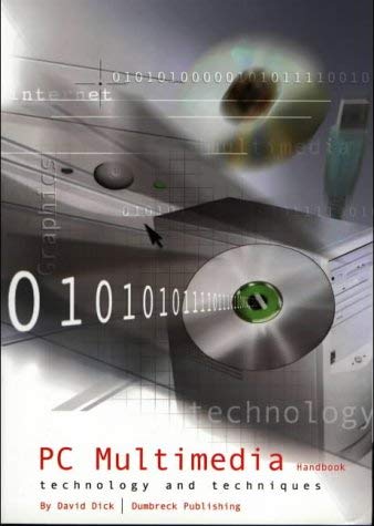 9780952148487: The P.C. Multimedia Handbook: Technology and Techniques