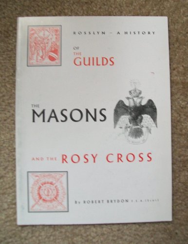 Beispielbild fr Rosslyn - A History of the Guilds, the Masons and the Rosy Cross zum Verkauf von April House Books