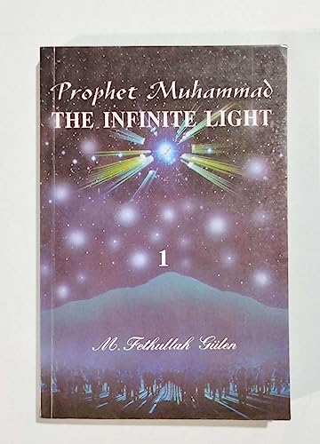 Stock image for Prophet Muhammad The Infinite Light 1 for sale by ThriftBooks-Atlanta