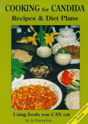 Beispielbild fr Cooking for Candida: Recipes and Diet Plans with Vegetarian Options zum Verkauf von AwesomeBooks