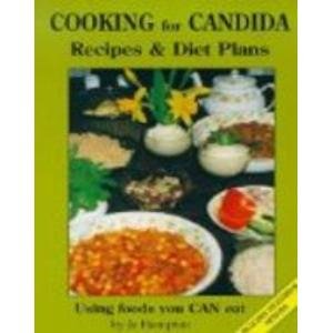 Cooking for Candida: Recipes and Diet Plans with Vegetarian Options
