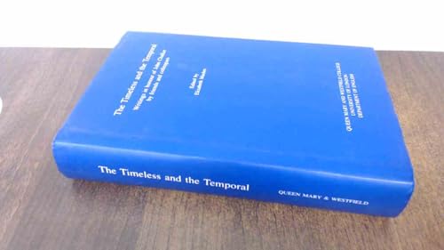 Stock image for The Timeless and the Temporal : Writings in Honour of John Chalker by Friends and Colleagues. Edited by Elizabeth Maslen. for sale by Rosley Books est. 2000