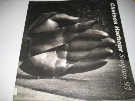 Stock image for Chelsea Harbour Sculpture 93 [Exhibition Catalogue] for sale by Robert Wright, trading as 'The Bookman'