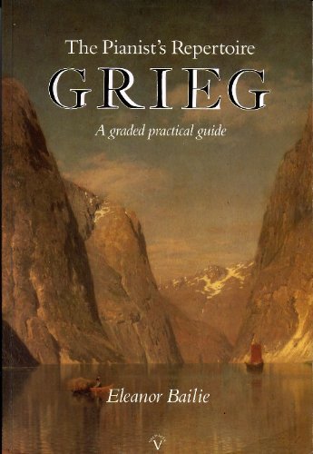 Beispielbild fr The Pianist's Repertoire - Grieg. A graded practical guide. zum Verkauf von Travis & Emery Music Bookshop ABA