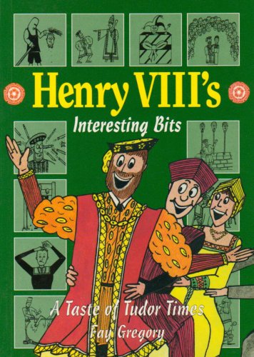 Stock image for Henry VIII's Interesting Bits for sale by AwesomeBooks