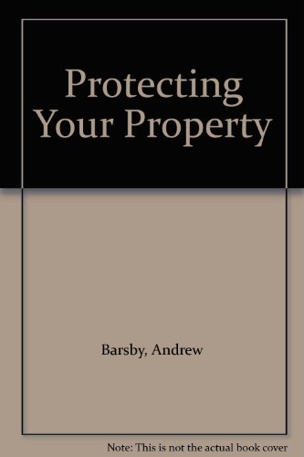 Stock image for Protecting Your Property for sale by WorldofBooks