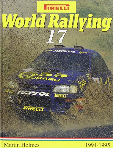 Pirelli World Rallying No. 17 (9780952163916) by Holmes, Martin