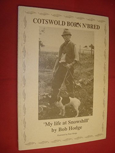 Imagen de archivo de Cotswold born n'bred: my life at Snowshill a la venta por HPB Inc.