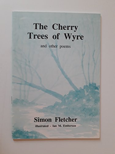 Imagen de archivo de The Cherry Trees of Wyre And Other Poems a la venta por Lion Books PBFA