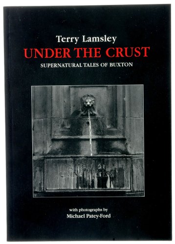9780952180807: Under The Crust: Supernatural Tales of Buxton