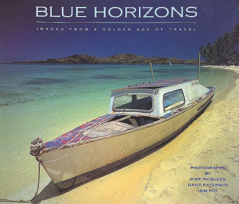 Beispielbild fr Blue Horizons: Images from a Golden Age of Travel zum Verkauf von WorldofBooks