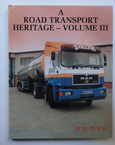 Imagen de archivo de A Road Transport Heritage: v. 3 a la venta por WorldofBooks