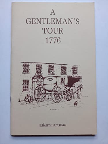 Stock image for A Gentleman's Tour, 1776 for sale by arbour books