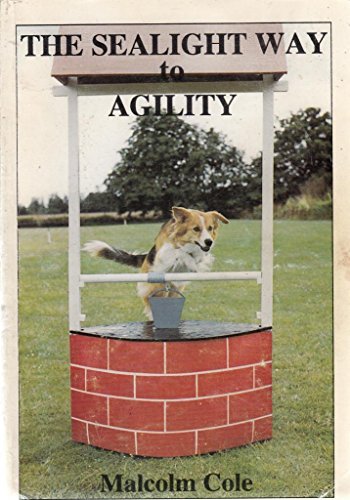 Stock image for The Sealight way to Dog Agility for sale by Reuseabook