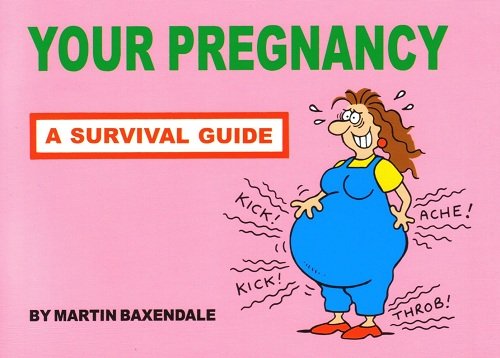 Beispielbild fr Your Pregnancy - A Survival Guide zum Verkauf von WorldofBooks