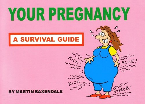Stock image for Your Pregnancy - A Survival Guide for sale by WorldofBooks