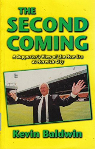 Stock image for Second Coming: Supporter's View of the New Era at Norwich City for sale by WorldofBooks