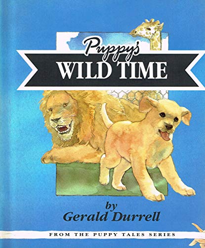 9780952208433: Puppy's Wild Time #1: Puppy Goes to the Zoo