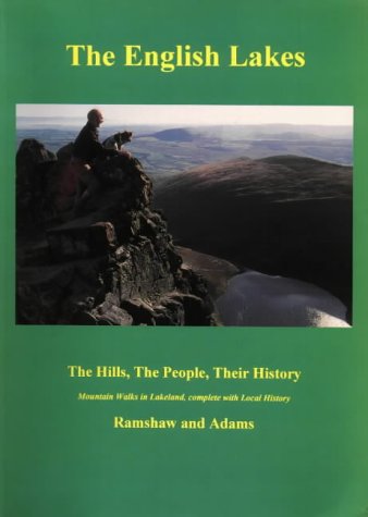 The English Lakes, The Hills, The People, Their History. (SIGNED)