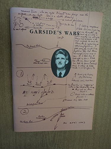 Stock image for Garside's Wars: Memoirs of Bernard Garside F.R.Hist.S. (1898-1963) for sale by Langdon eTraders