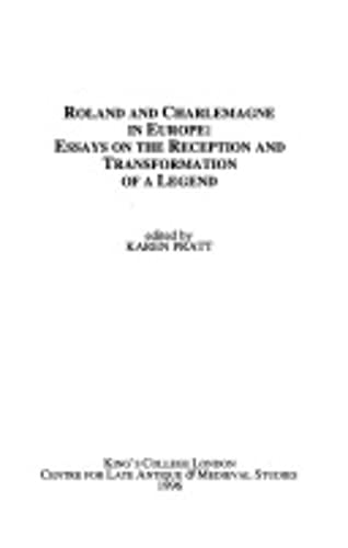 Image d'archives pour Roland and Charlemagne in Europe: Essays on the Reception and Transformation of a Legend (King's College London Medieval Studies) (Volume 12) mis en vente par Anybook.com