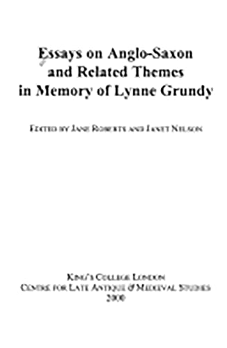 Imagen de archivo de Essays on Anglo-Saxon and Related Themes in Memory of Lynne Grundy: 17 (Kings College London Medieval Studies (KCLMS)) a la venta por Kennys Bookshop and Art Galleries Ltd.