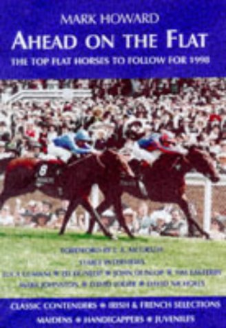 Beispielbild fr Ahead on the Flat 1998: The Top Flat Horses to Follow zum Verkauf von Reuseabook