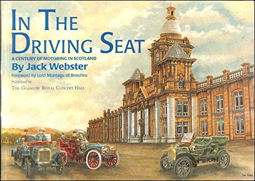 Imagen de archivo de In the Driving Seat: A Century of Motoring in Scotland a la venta por MusicMagpie