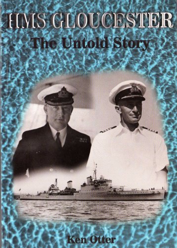 9780952219422: HMS Gloucester: the Untold Story