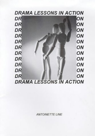 Imagen de archivo de Drama Lessons in Action: A Resource Book - Twenty Five Drama Lessons Taught Through Improvisation a la venta por WorldofBooks