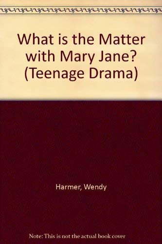 Beispielbild fr What is the Matter with Mary Jane? (Teenage Drama S.) zum Verkauf von WorldofBooks
