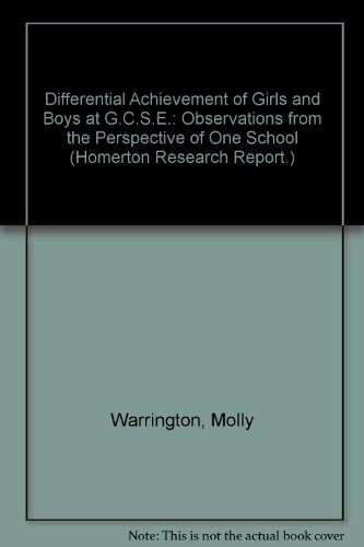 9780952224976: Differential Achievement of Girls and Boys at G.C.S.E.: Observations from the Perspective of One School (Homerton Research Report.)