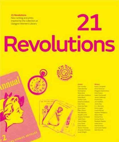 9780952227335: 21 Revolutions: New writing and prints inspired by the collection at Glasgow Women's Library