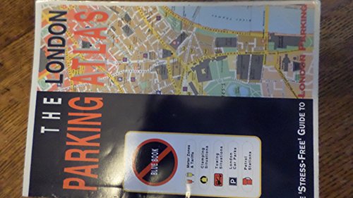 Beispielbild fr Blue Book: London Parking Atlas: The Stress-free Guide to London Parking zum Verkauf von medimops