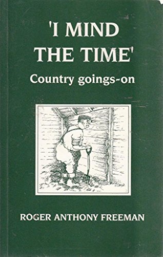 Stock image for I Mind the Time: Country Goings-on for sale by WorldofBooks