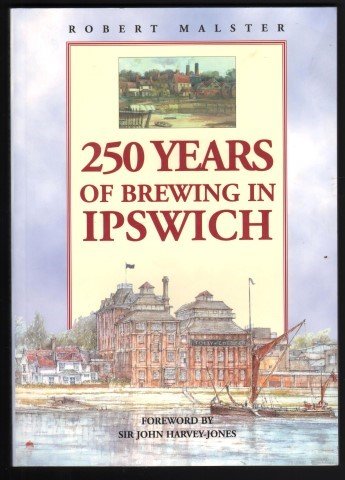 Imagen de archivo de Two Hundred and Fifty Years of Brewing in Ipswich: Story of a la venta por WorldofBooks