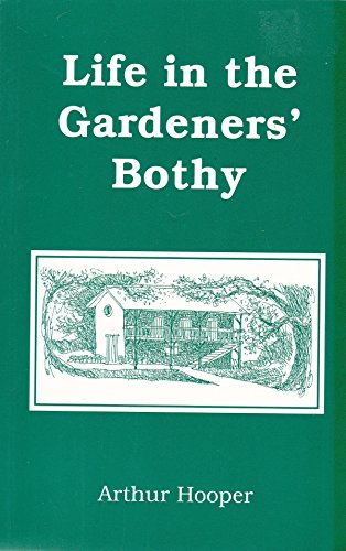 Life in the Gardeners' Bothy