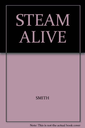 Beispielbild fr Steam Alive zum Verkauf von Wonder Book