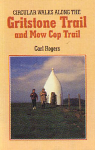 Circular Walks Along the Gritstone Trail and Mow Cop Trail (9780952240945) by Carl Rogers