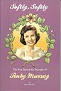 Stock image for Softly, softly: The tears behind the triumphs of Ruby Murray for sale by WorldofBooks