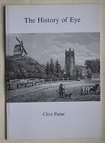 Beispielbild fr The History of Eye [Suffolk] zum Verkauf von WorldofBooks