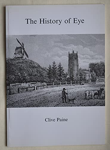 Stock image for The History of Eye [Suffolk] for sale by WorldofBooks