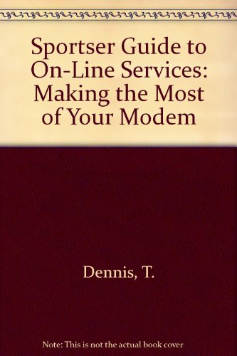 Sportser Guide to On-Line Services (9780952251606) by T. Dennis