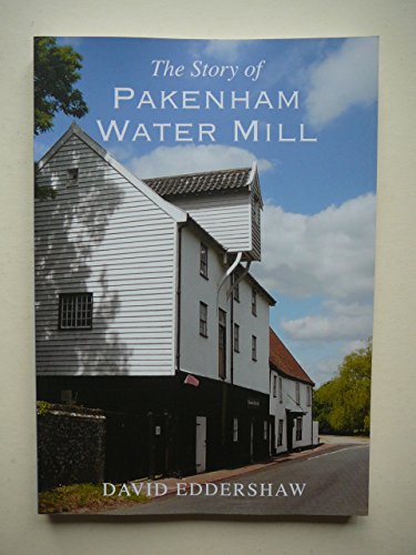 Imagen de archivo de The Story of Pakenham Water Mill a la venta por WorldofBooks