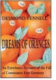 Dreams of oranges: An eyewitness account of the fall of communist East Germany (9780952258223) by Fennell, Desmond