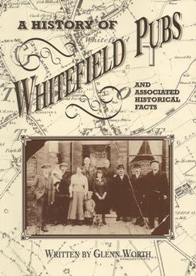 Imagen de archivo de History of Whitefield Pubs: And Associated Historical Facts a la venta por AwesomeBooks