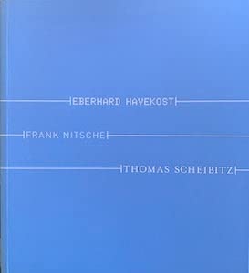 Stock image for Eberhard Havekost, Frank Nitsche, Thomas Scheibitz for sale by Stony Hill Books