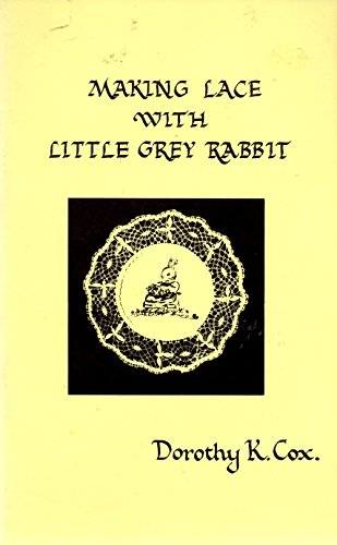 9780952270904: Making Lace with Little Grey Rabbit