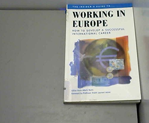 Imagen de archivo de Working in Europe: The Insider's Guide.How to Develop a Successfull International Career a la venta por Ammareal