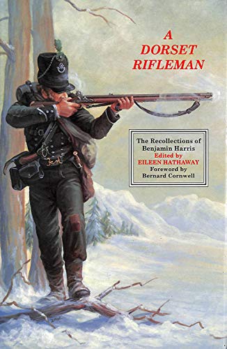 Stock image for A Dorset Rifleman: The Recollections of Benjamin Harris for sale by MusicMagpie